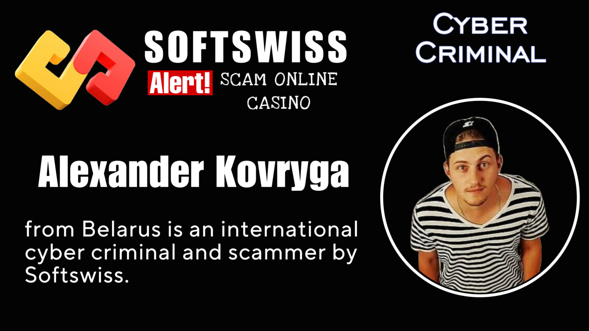 Alexander Kovryga - softswiss - Belarusian and Russian cyber fraud agents